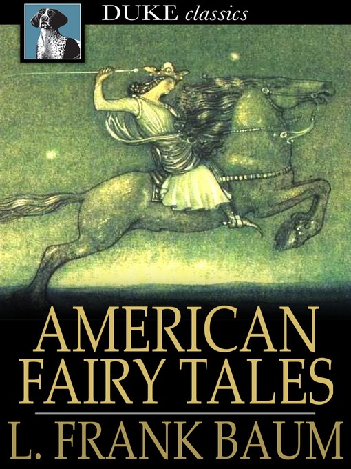 Title details for American Fairy Tales by L. Frank Baum - Wait list